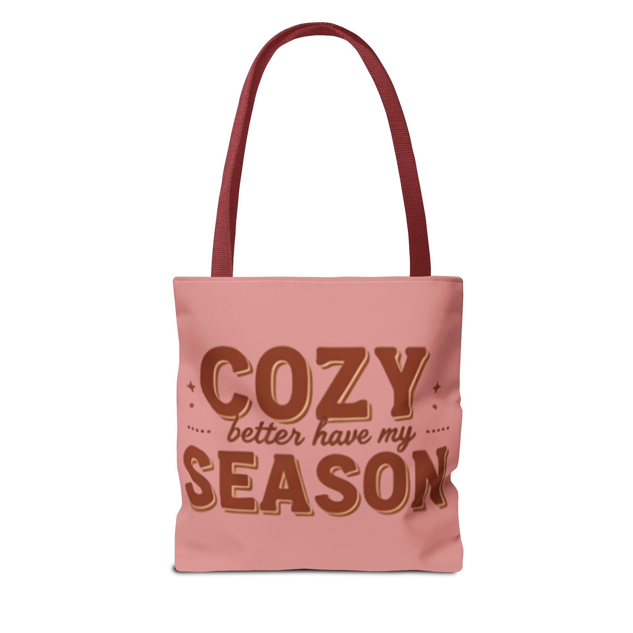 Cozy Better Have My Season Tote Bag