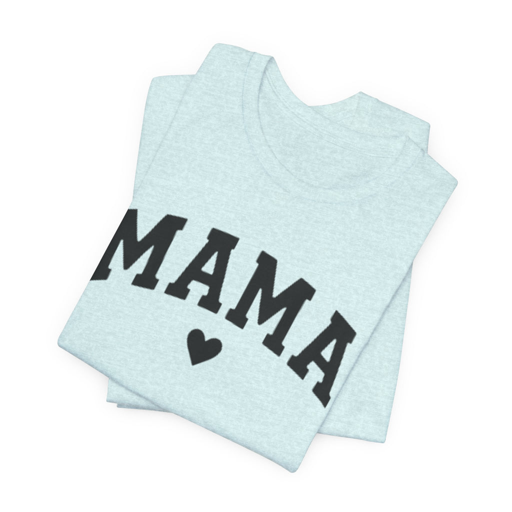 Mama Heart T-Shirt — Cozy Mom Tee, 'MAMA' Script Graphic for Mother's Day & Everyday