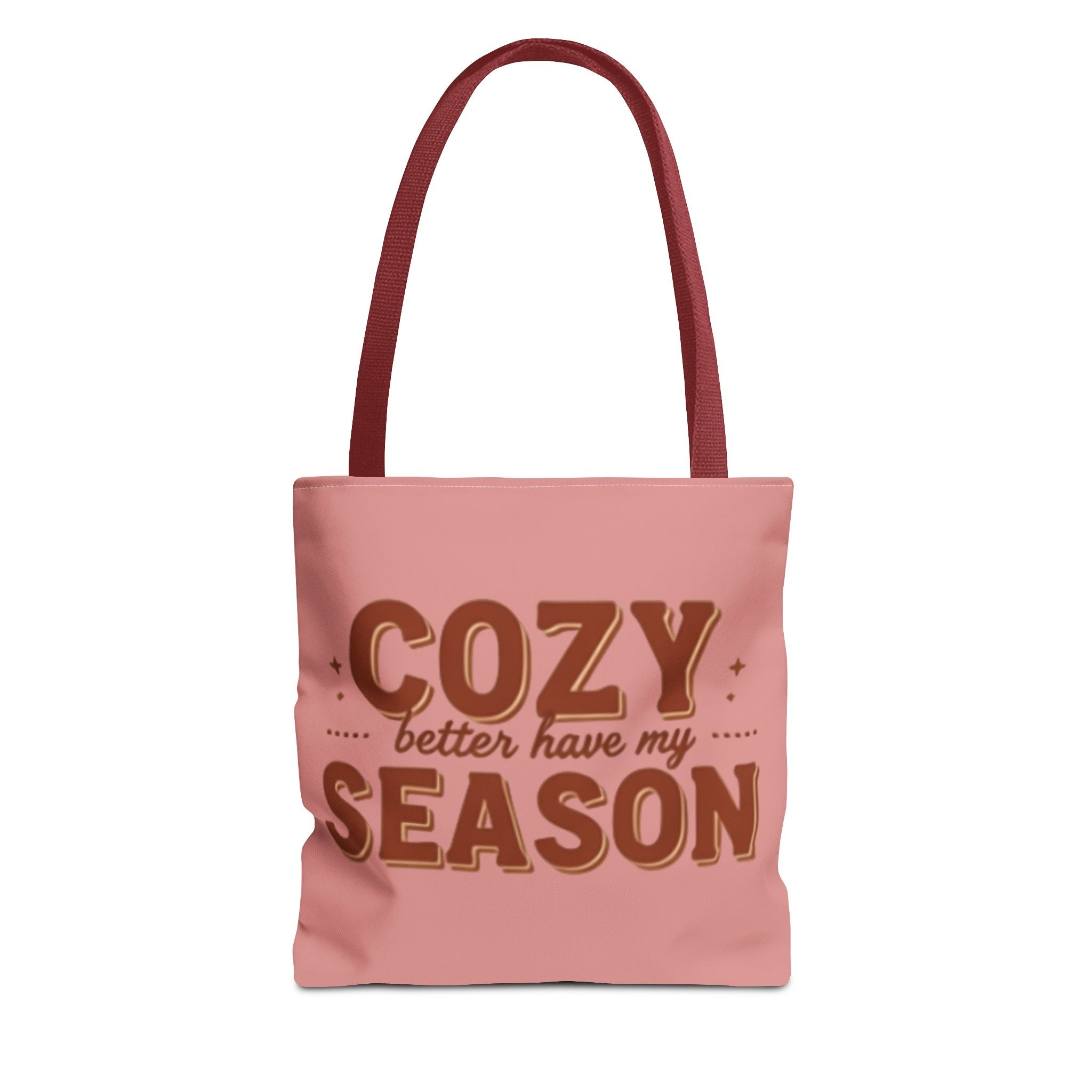 Cozy Better Have My Season Tote Bag