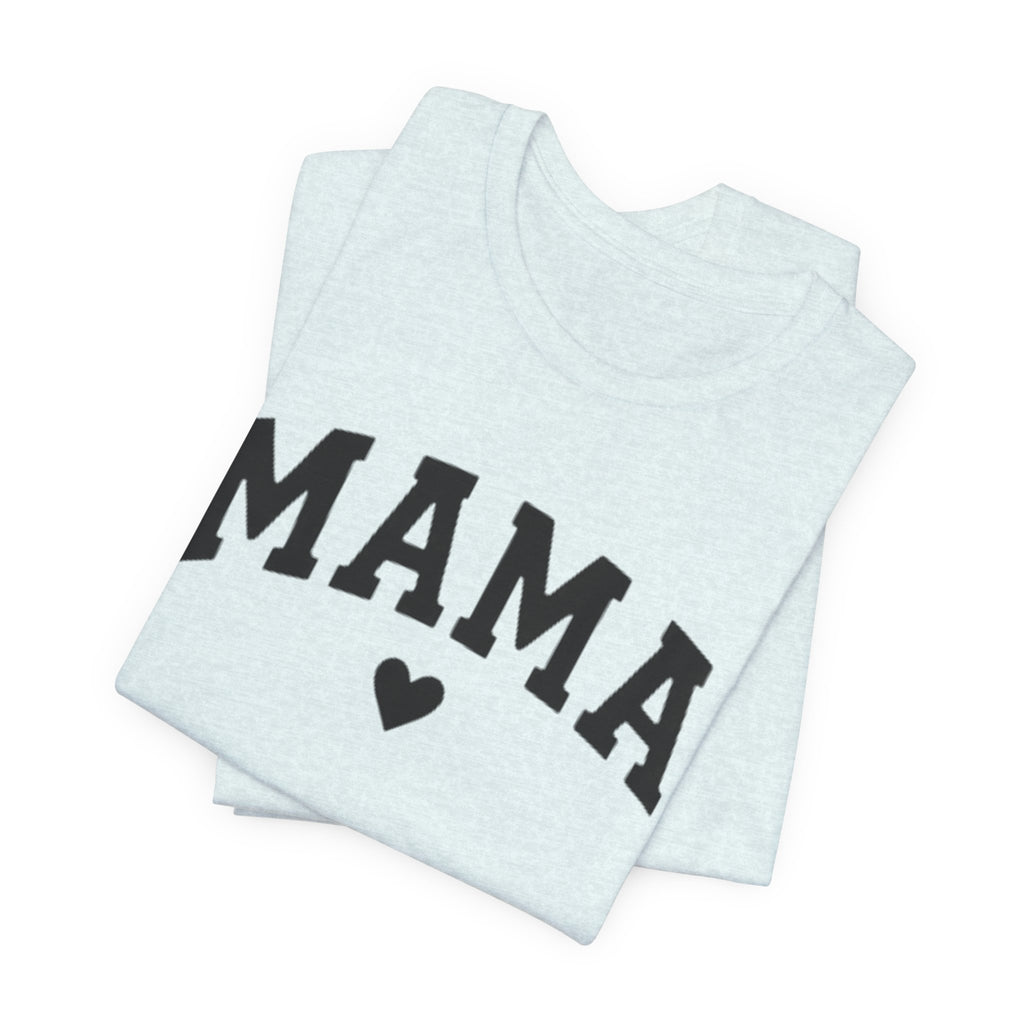 Mama Heart T-Shirt — Cozy Mom Tee, 'MAMA' Script Graphic for Mother's Day & Everyday