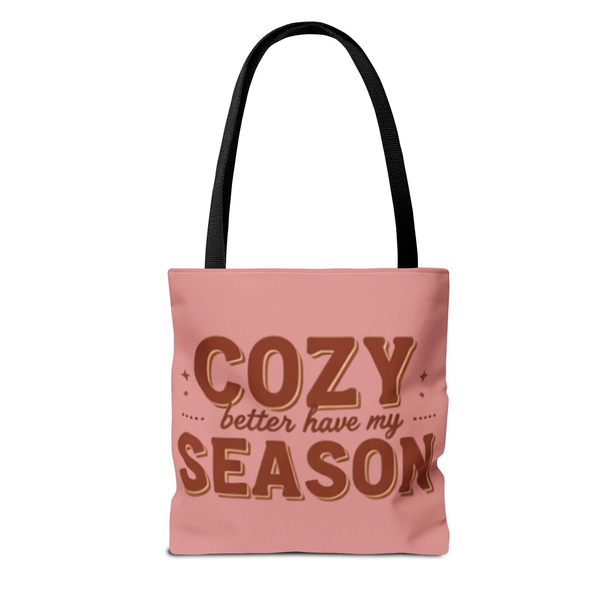 Cozy Better Have My Season Tote Bag